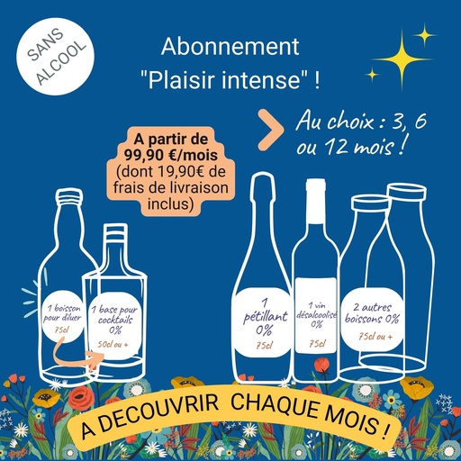 Abonnement "Plaisir Intense" (dont 19,90€ de frais de livraison inclus)